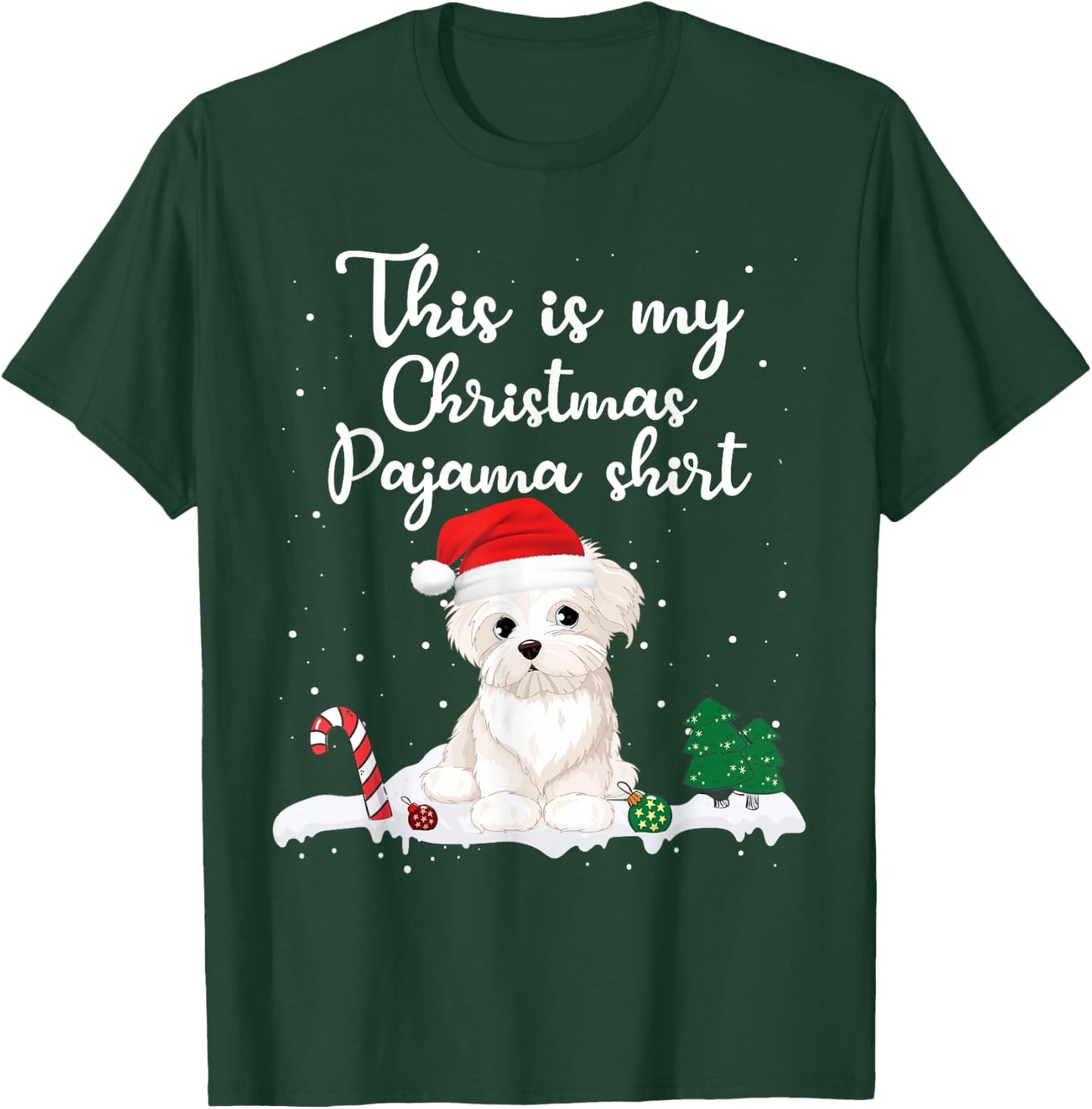 This Is My Christmas Pajama Maltese Dog Mom Dad Men Women Girls Kids T-Shirt - T-Shirt | Forest