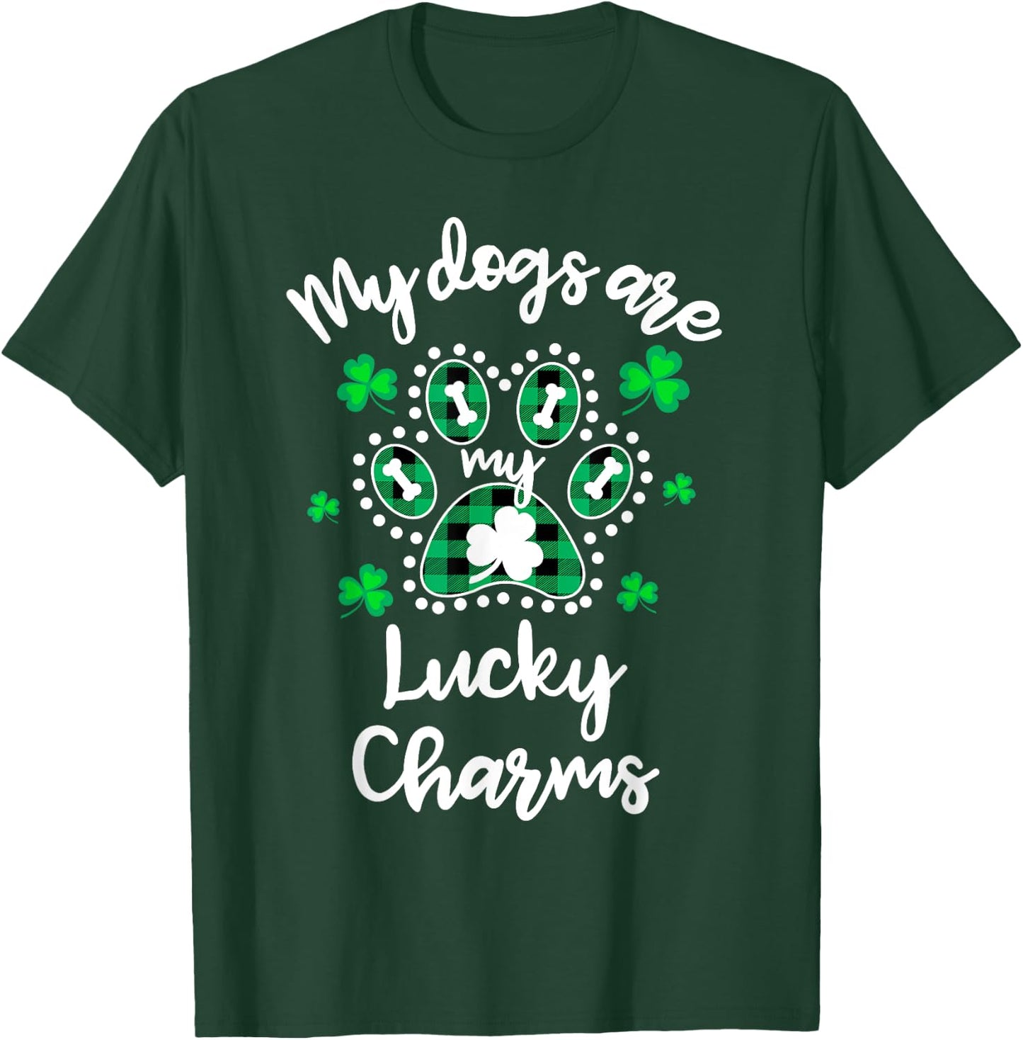 My Dogs are my Lucky Charms Shamrock Shirt St Patrick's Day T-Shirt - T-Shirt | Forest