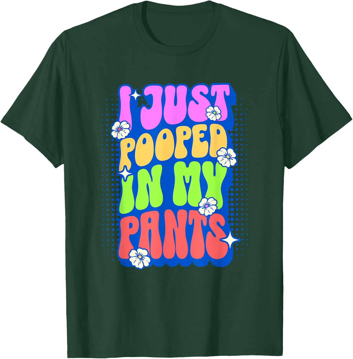 I Just Pooped In My Pants Retro Funny Poop Adult Humor Meme T-Shirt - T-Shirt | Forest