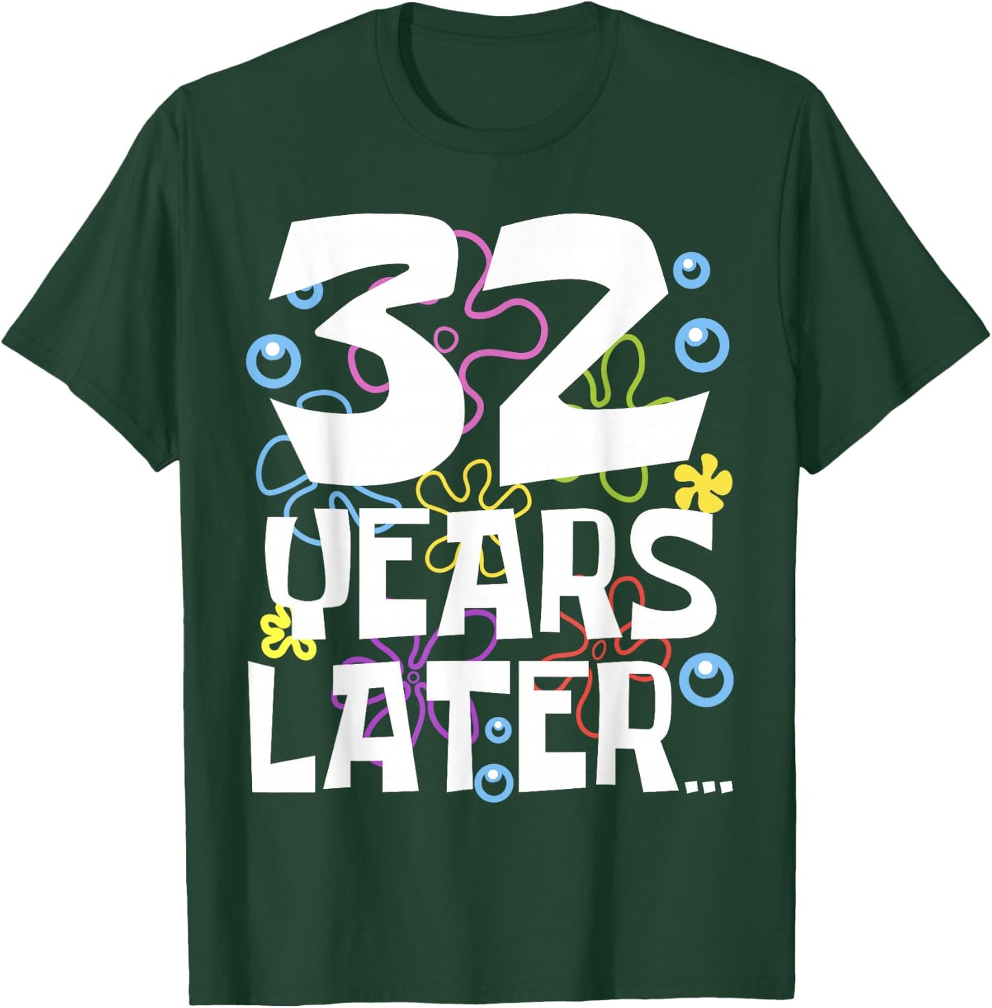 32 YEARS LATER 32nd 32 year Old Birthday Gifts Men T-Shirt - T-Shirt | Forest