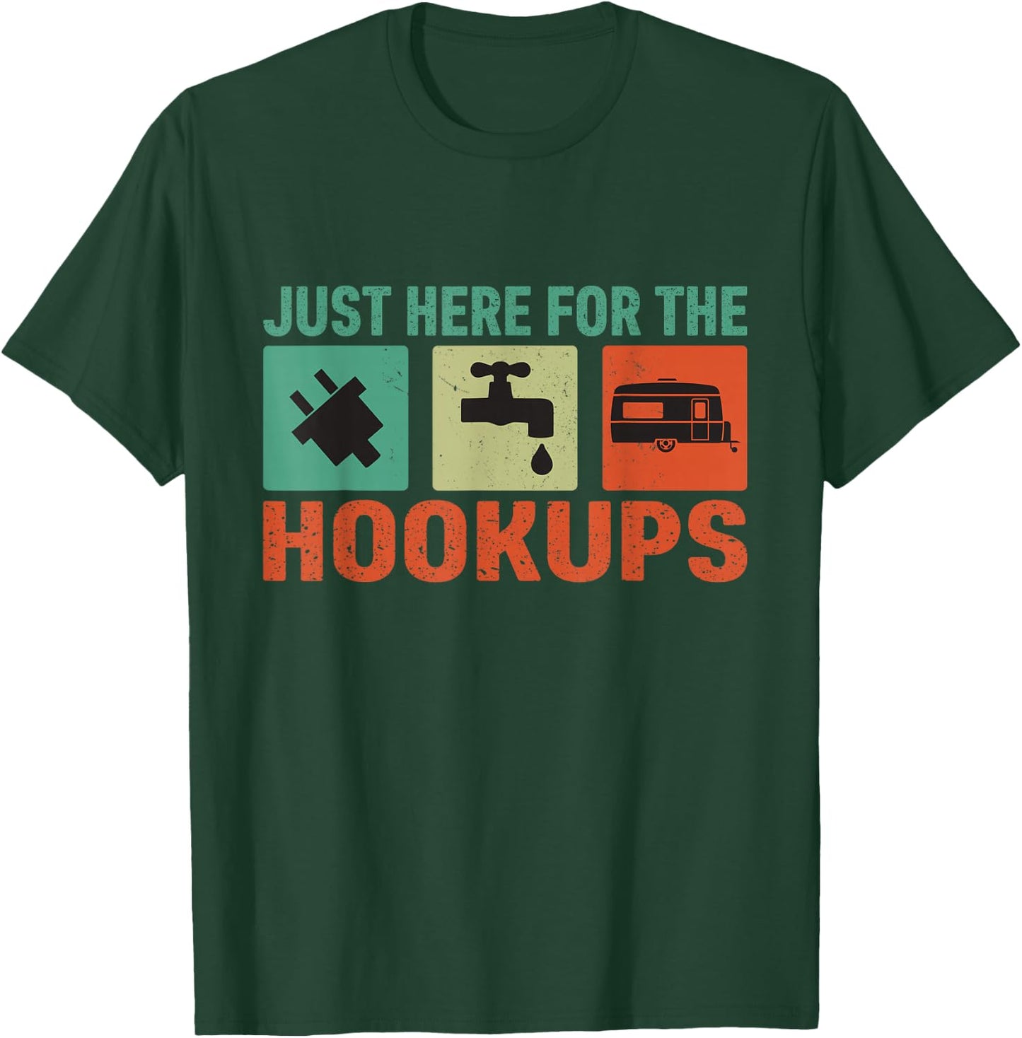 Just Here For The Hookups Shirt Motorhome Camping RV T-Shirt - T-Shirt | Forest