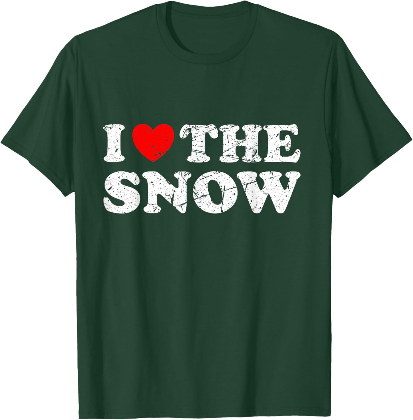 Distressed I Heart The Snow I Love The Snow T-Shirt - T-Shirt | Forest