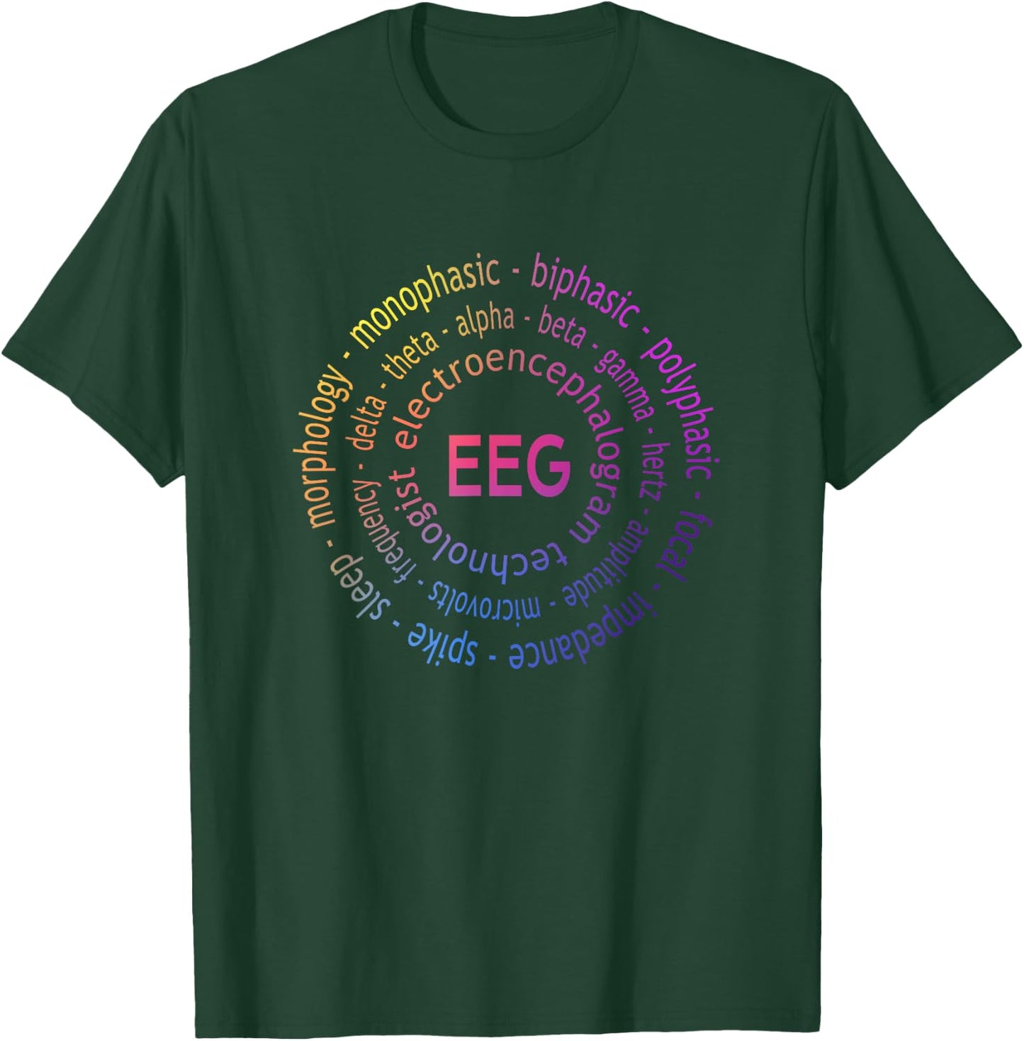 EEG Tech Appreciation - Terminology - Colorful EEG Tech T-Shirt - T-Shirt | Forest