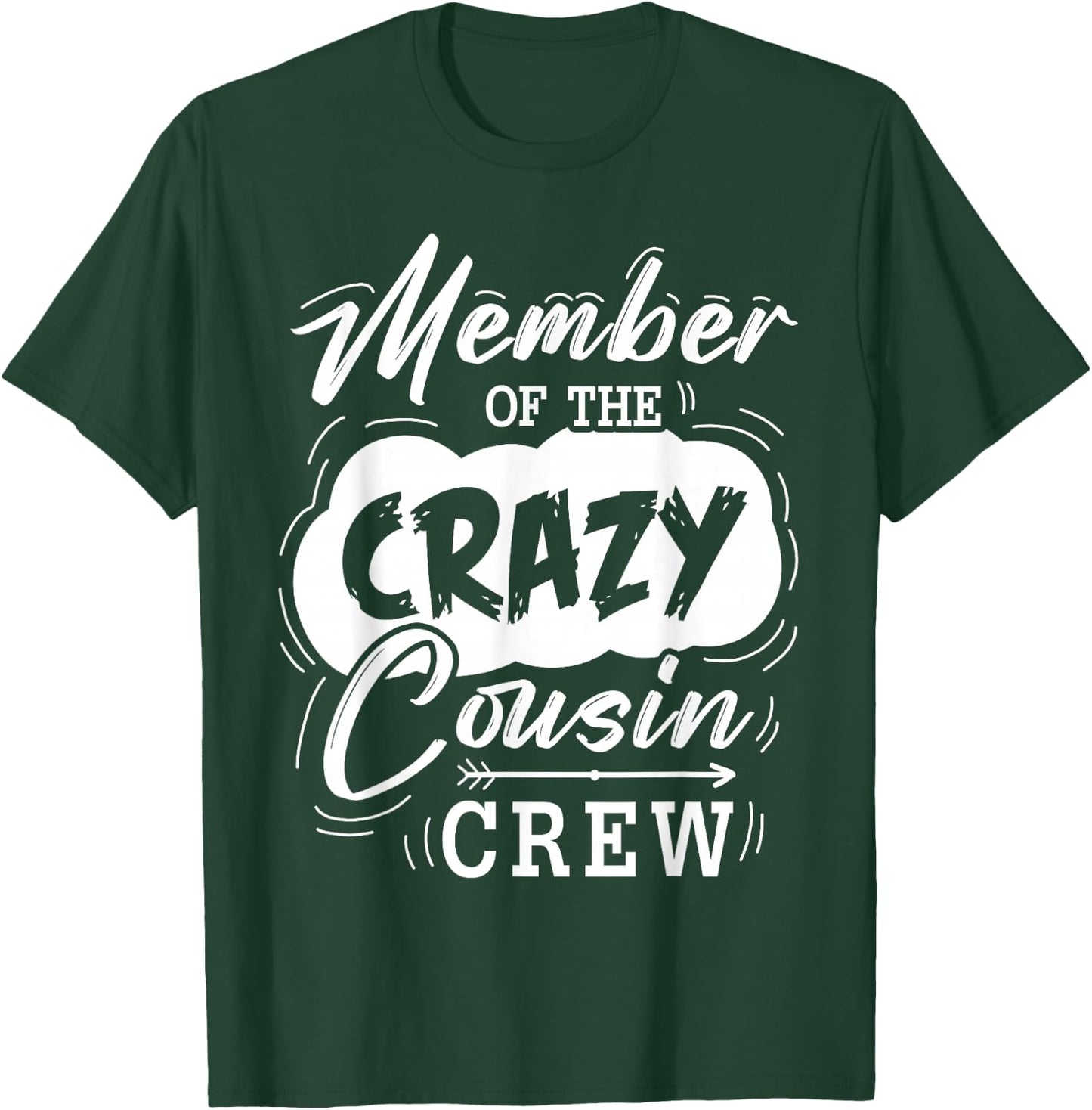 Member Of The Crazy Cousin Crew Cute Cousin Squad Birthday T-Shirt - T-Shirt | Forest