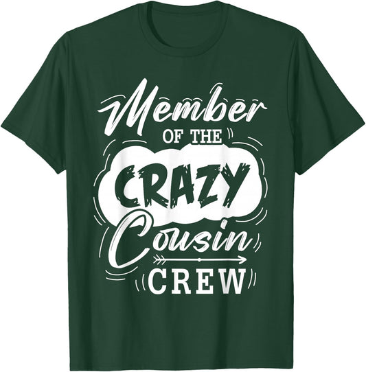 Member Of The Crazy Cousin Crew Cute Cousin Squad Birthday T-Shirt - T-Shirt | Forest
