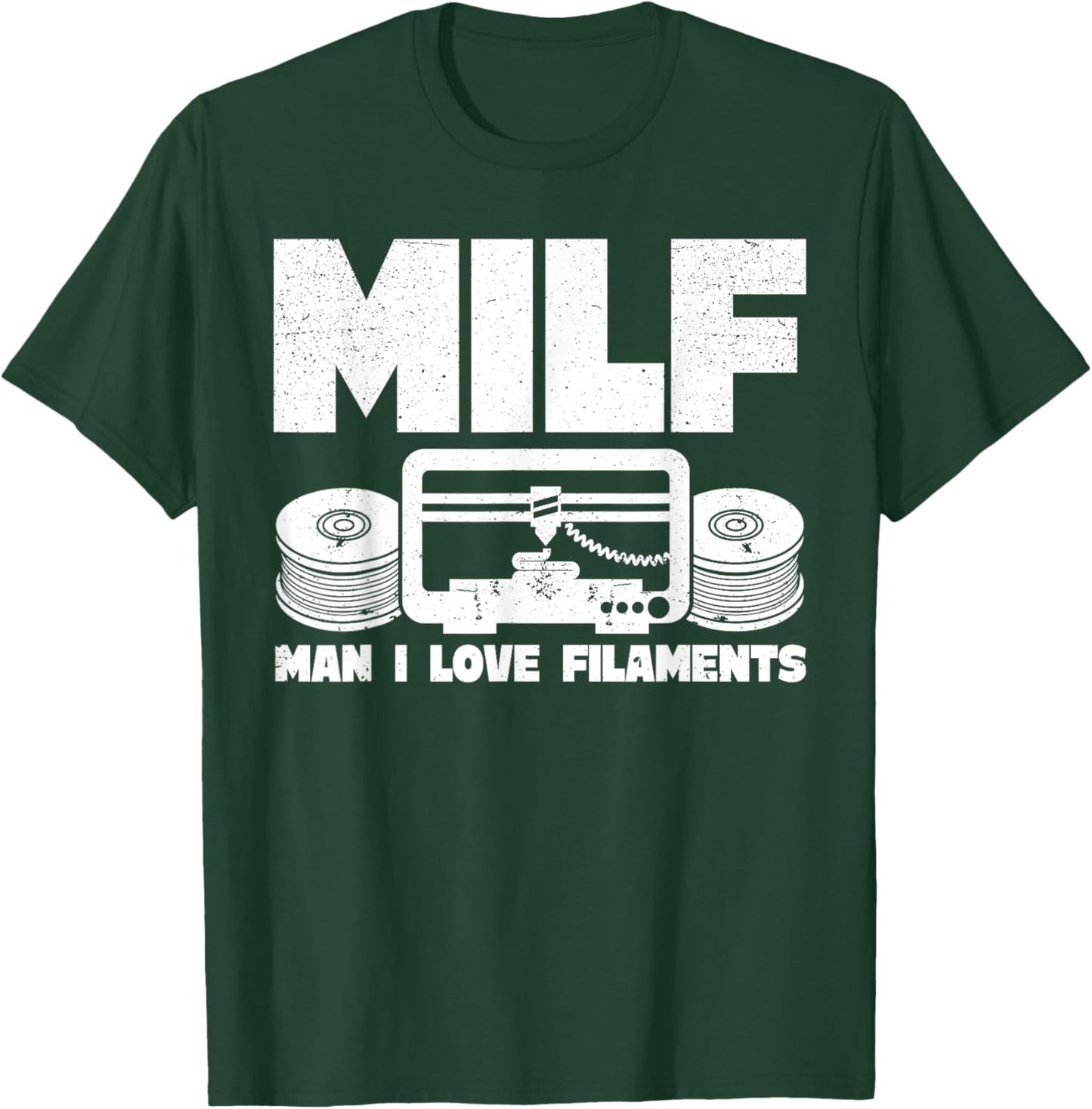 MILF Man I Love Filaments 3D Printing 3D Printer Funny T-Shirt - T-Shirt | Forest