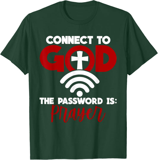 Connect To God Password Prayer Jesus Christian Saying Bible T-Shirt - T-Shirt | Forest