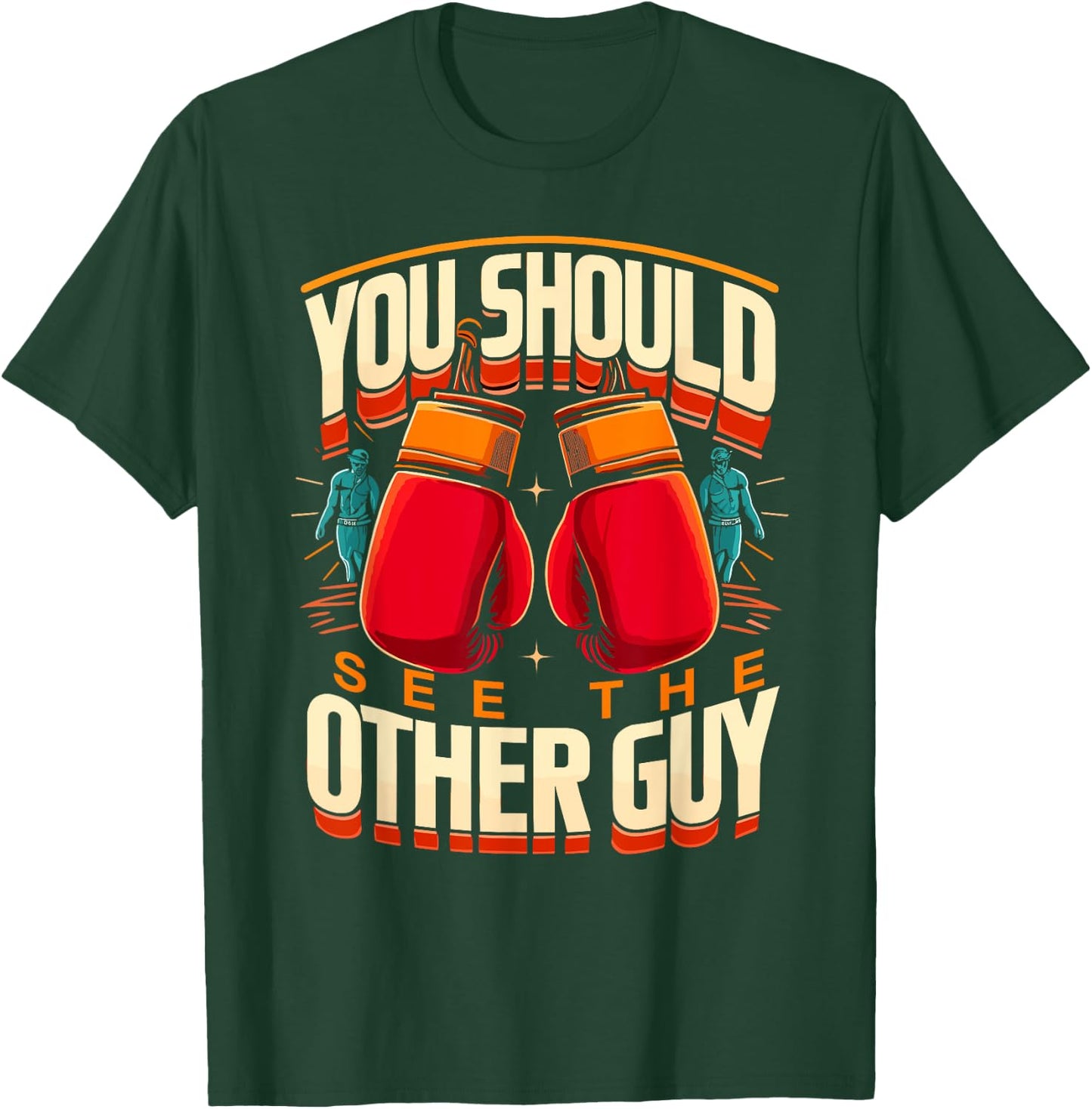 You Should See The Other Guy MMA Kick Boxing T-Shirt - T-Shirt | Forest