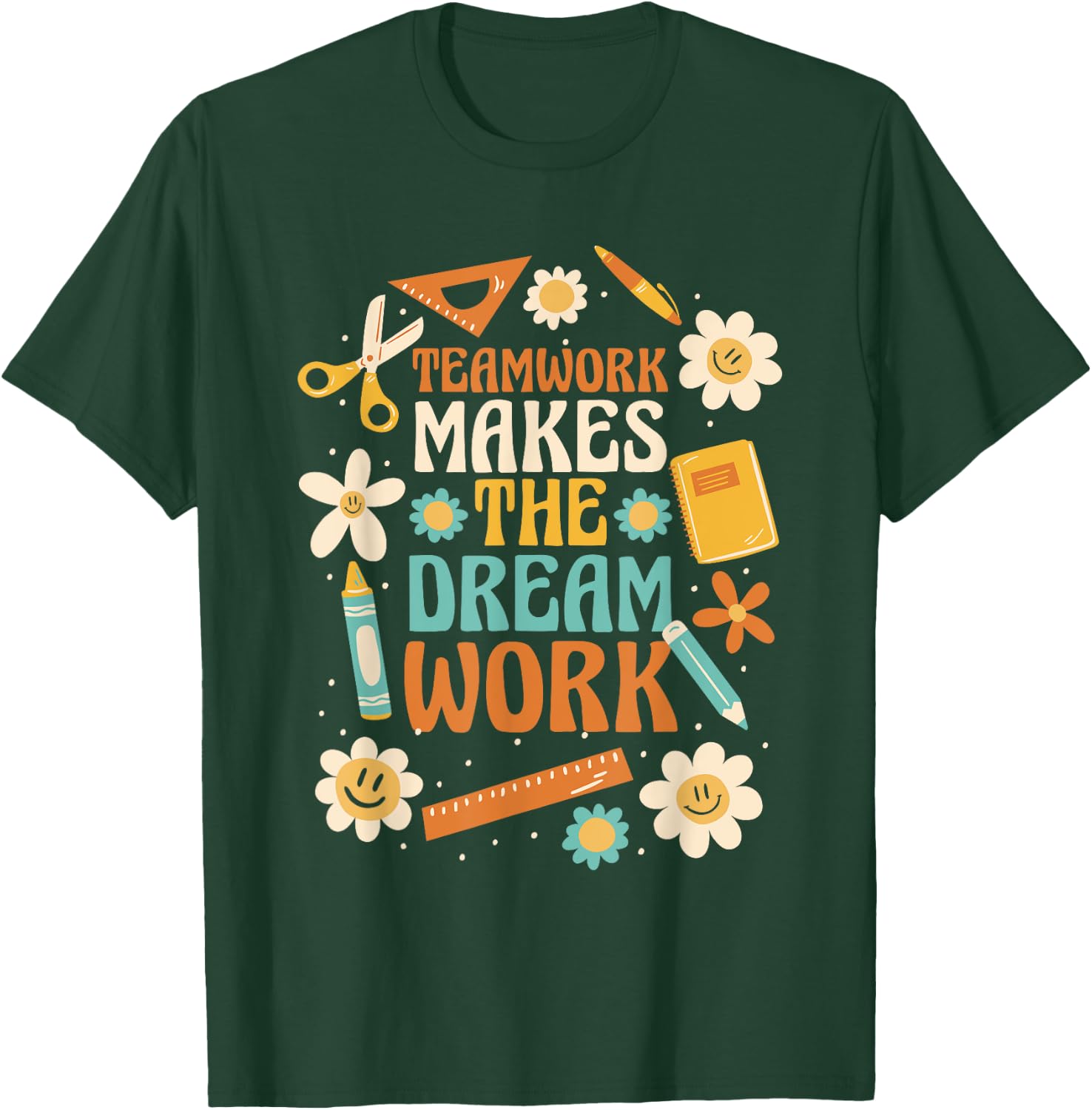 Teamwork Makes the Dream Work T-Shirt - T-Shirt | Forest