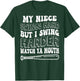 My Niece Swings Hard But I Swing Hard Watch Ya Mouth T-Shirt - T-Shirt | Forest