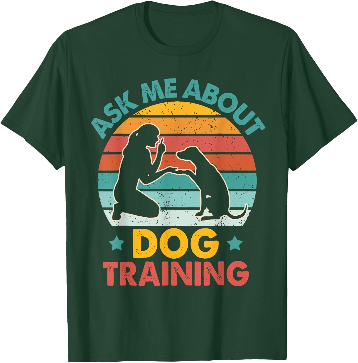 Dog Trainer Dog Agility Dog Owner Asks Me About Dog Training T-Shirt - T-Shirt | Forest