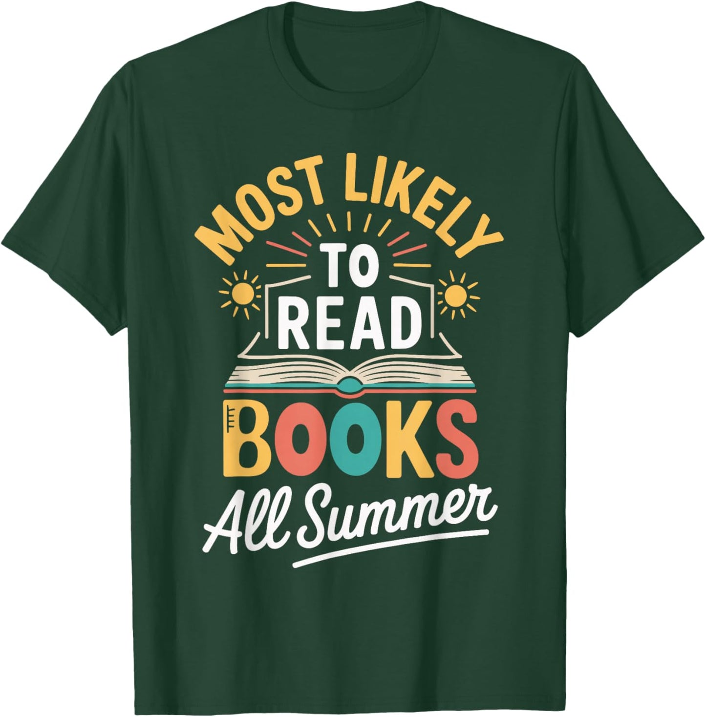 Most Likely To Read Books All Summer Fun Reader T-Shirt - T-Shirt | Forest