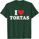 I Love Tortas I Heart Tortas T-Shirt - T-Shirt | Forest