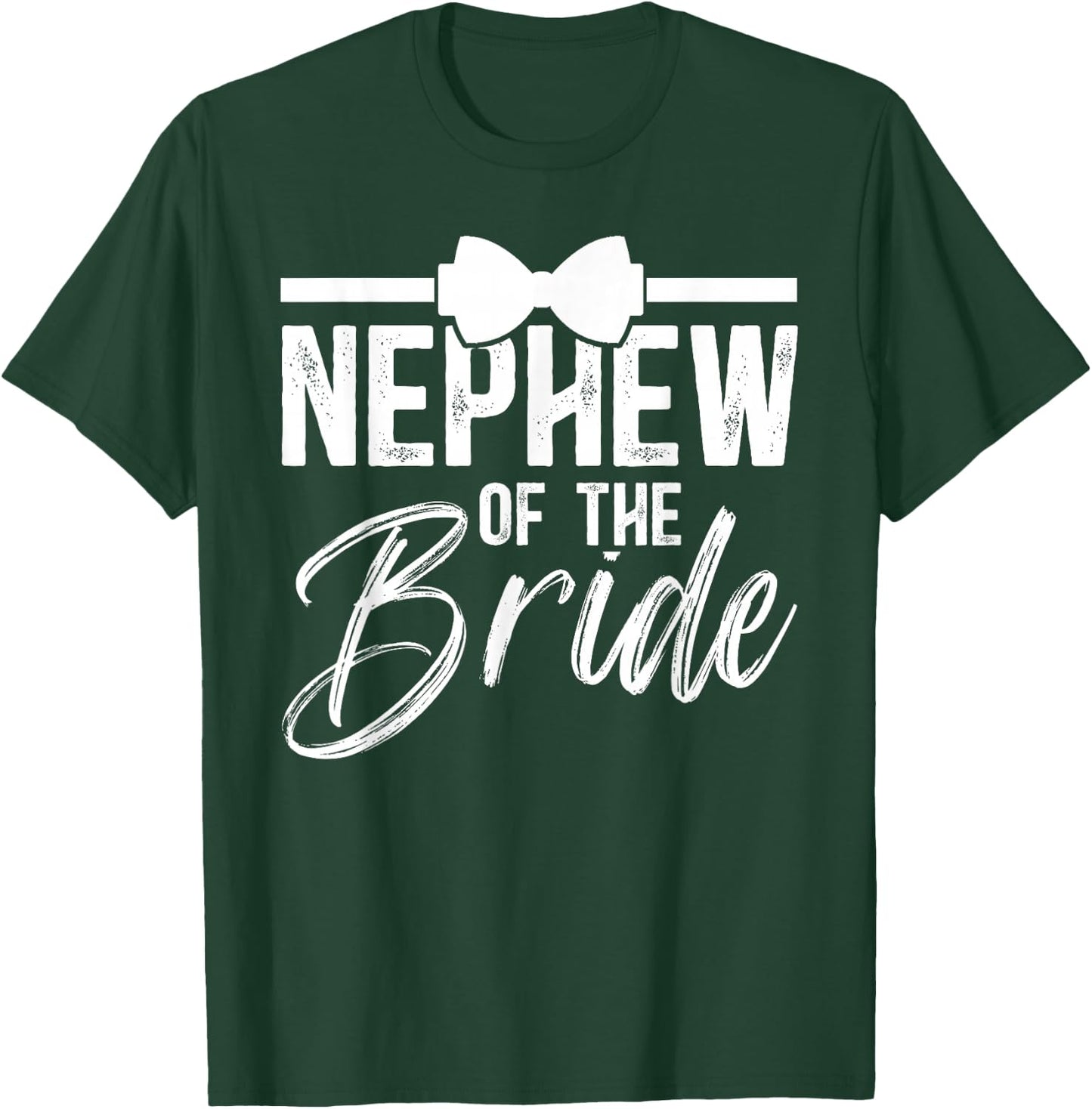 Nephew Of The Bride Nephew Bride's Nephew T-Shirt - T-Shirt | Forest