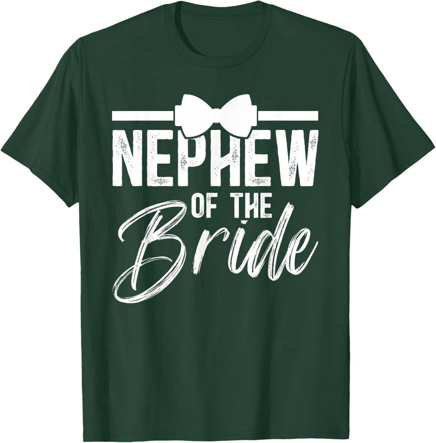 Nephew Of The Bride Nephew Bride's Nephew T-Shirt - T-Shirt | Forest