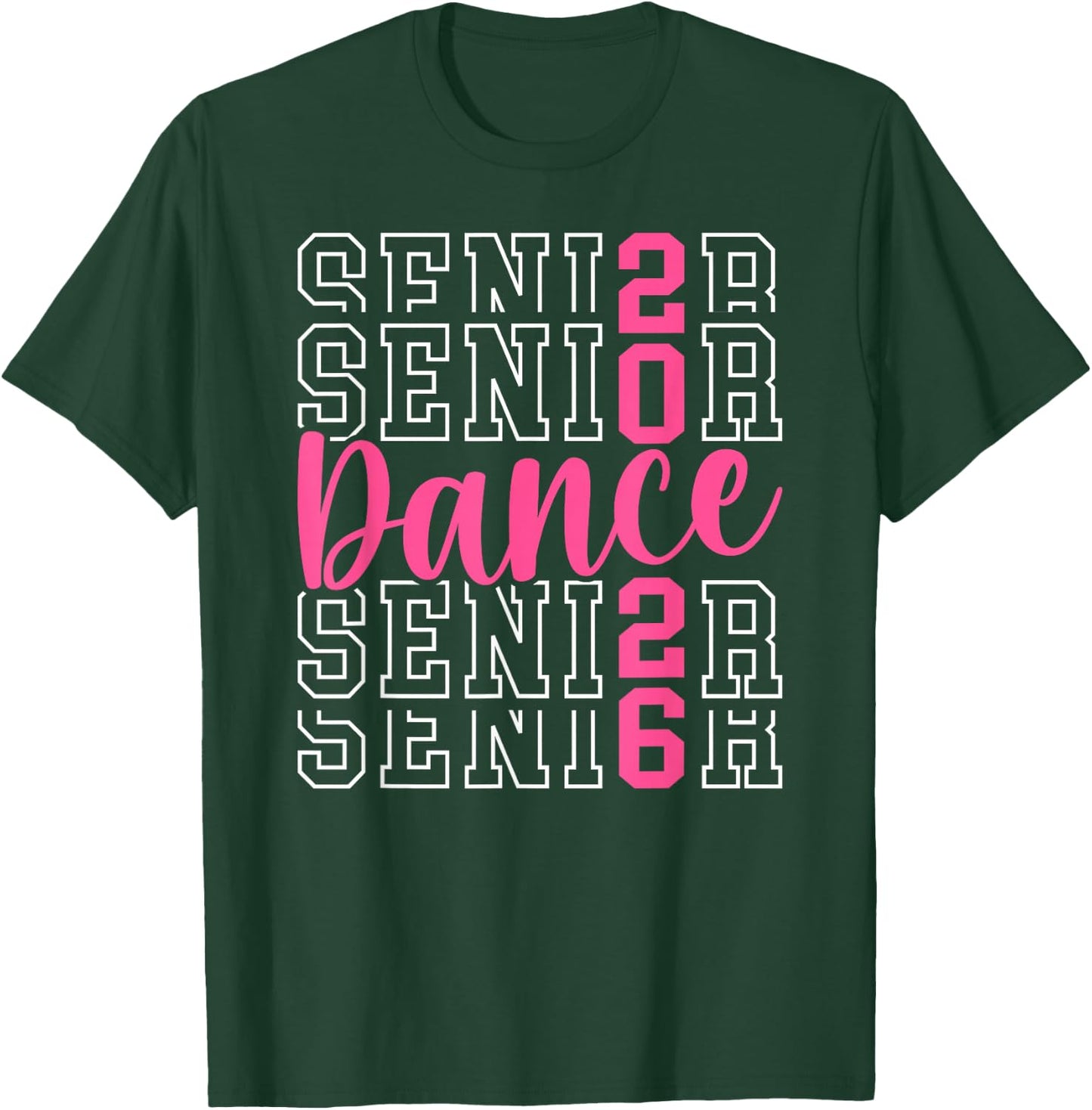 Cute Dance Senior 2026 Class Of 2026 Senior Dancer T-Shirt - T-Shirt | Forest