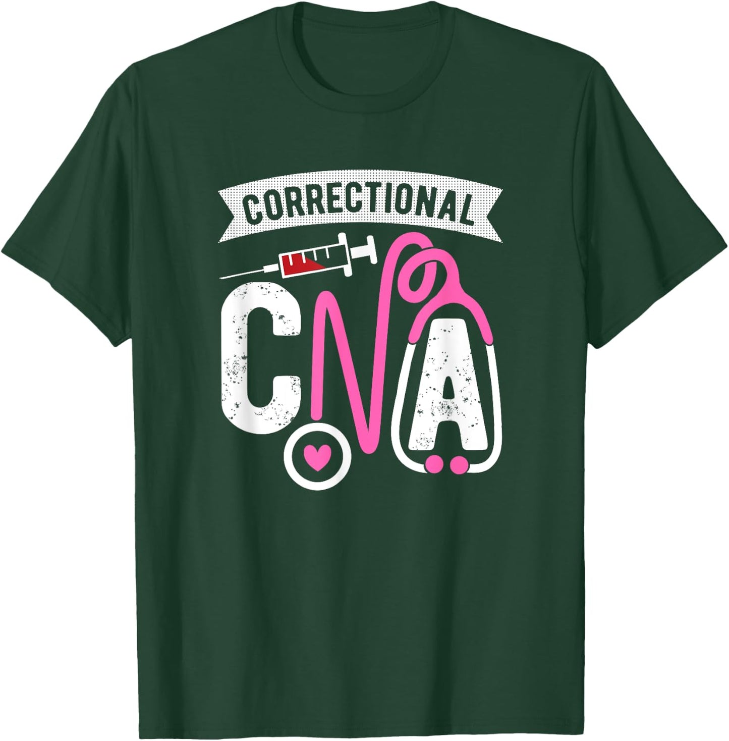 Correctional CNA Certified Nursing Assistant Forensic Nurse T-Shirt - T-Shirt | Forest