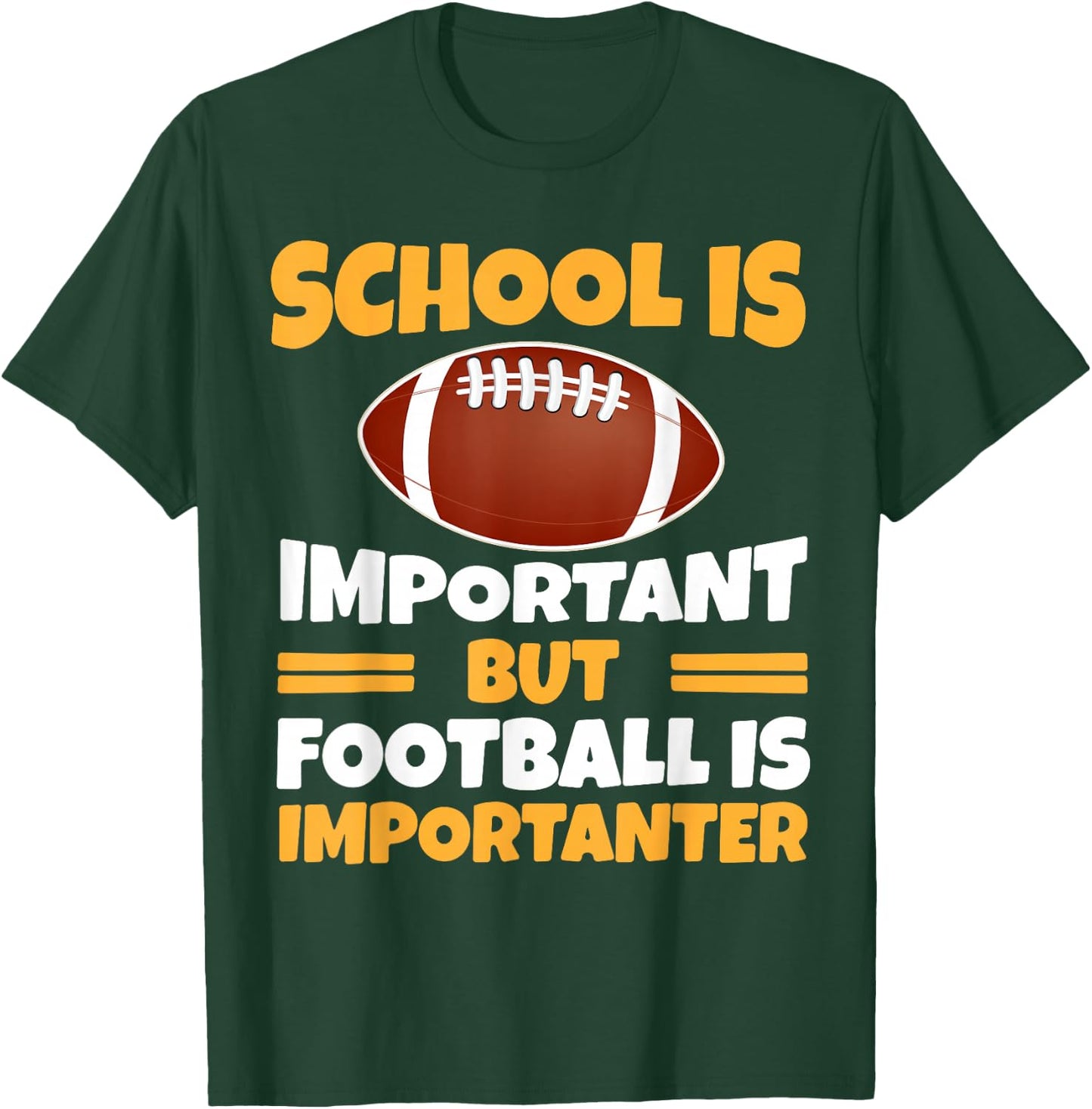 Funny School Is Important Football Is Importanter Football T-Shirt - T-Shirt | Forest