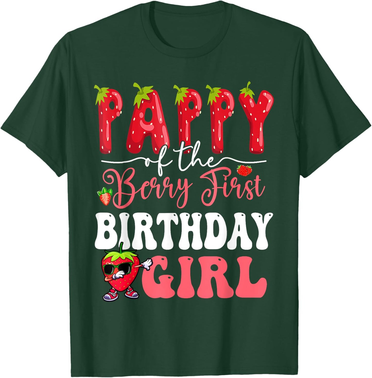 Pappy of Berry First Birthday Girl Sweet One Strawberry T-Shirt - T-Shirt | Forest