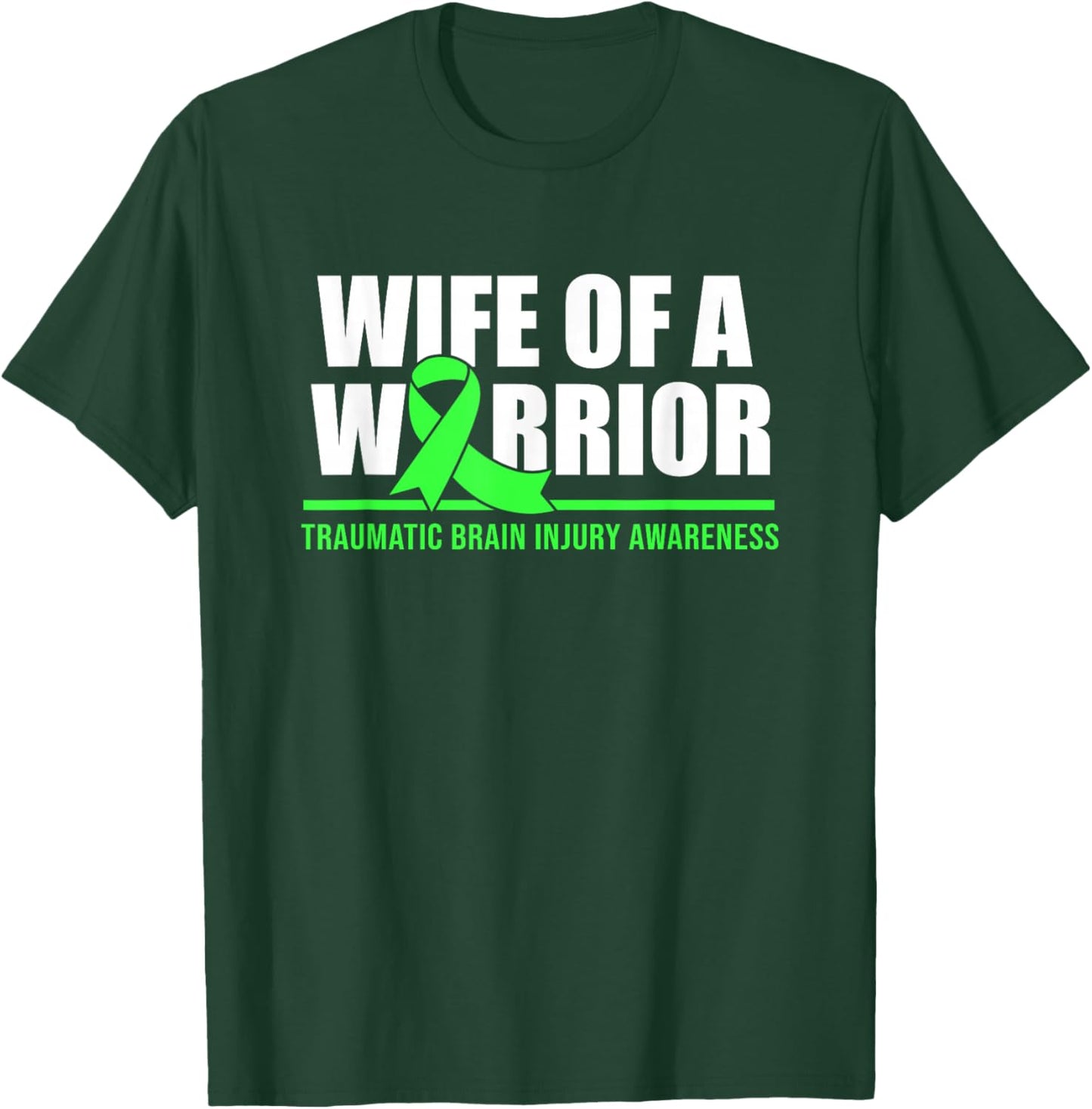 Wife Of A Warrior Traumatic Brain Injury Awareness T-Shirt - T-Shirt | Forest