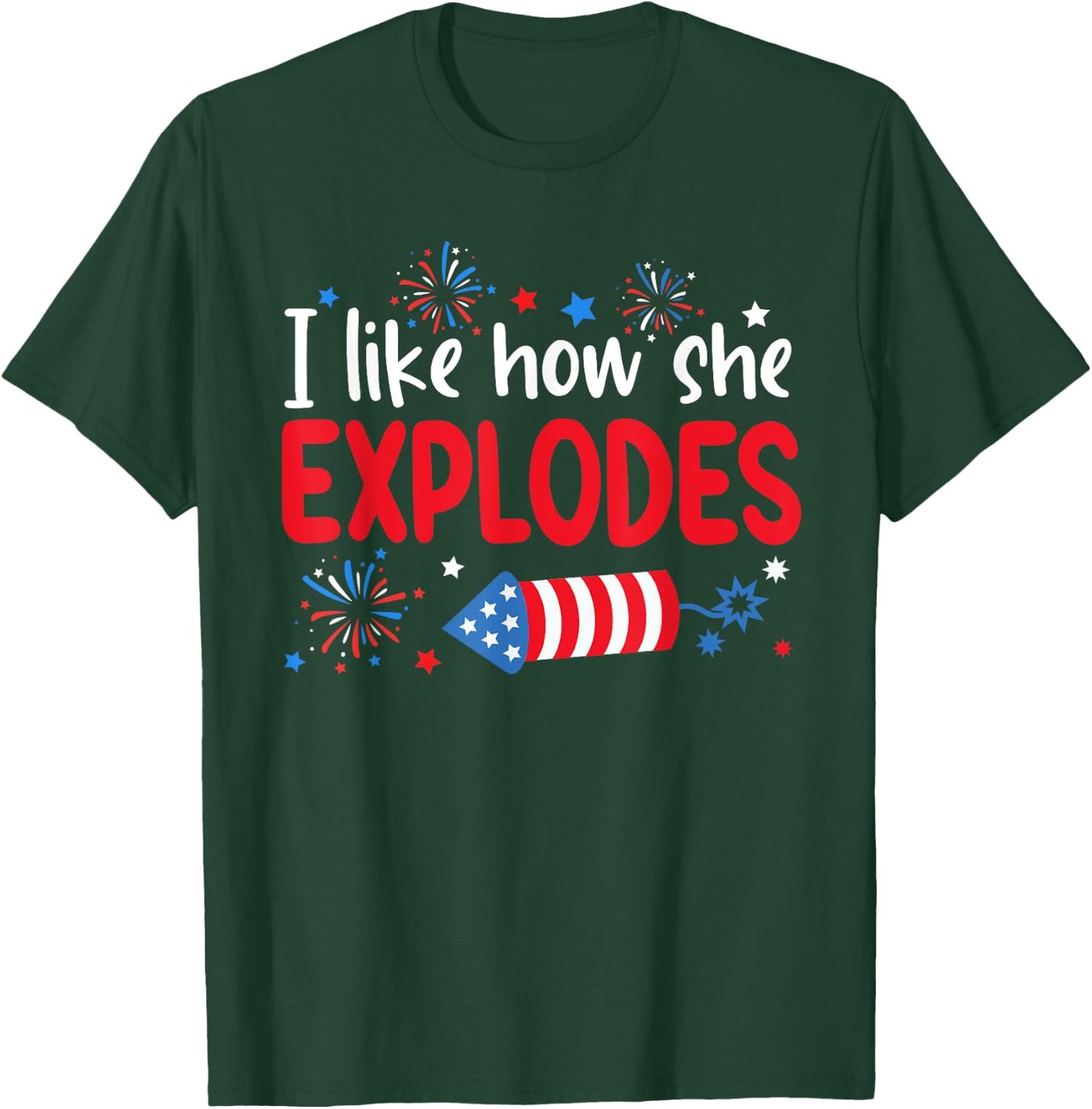 I Like How She Explodes Fireworks Funny Couple 4th Of July T-Shirt - T-Shirt | Forest
