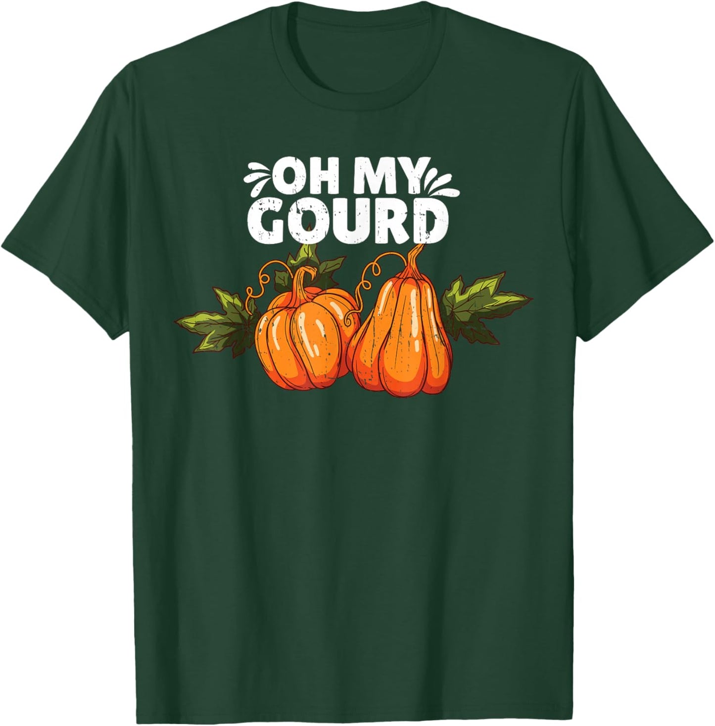 Oh My Gourd Funny Pumpkin Love Fall Autumn Season Pun T-Shirt - T-Shirt | Forest