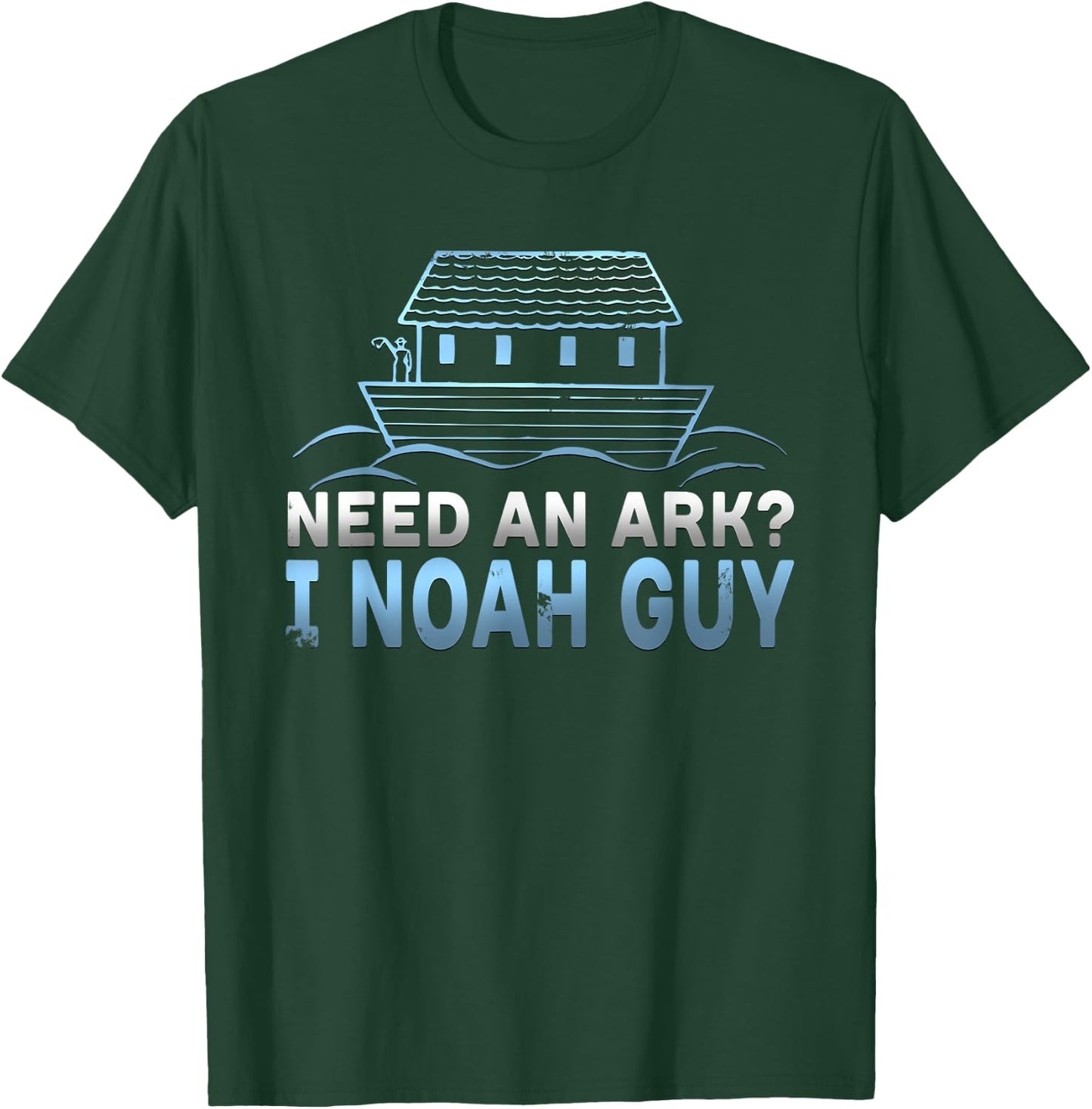 Funny Need An Ark? I Noah Guy Christian Pun T-Shirt - T-Shirt | Forest