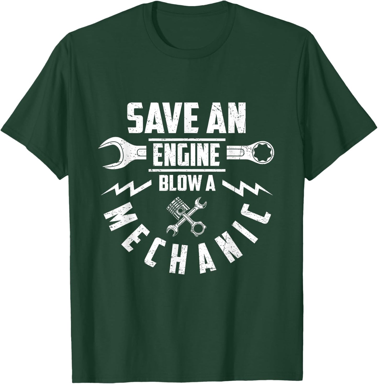 Save An Engine Blow A Mechanic Funny Saying Joke T-Shirt - T-Shirt | Forest