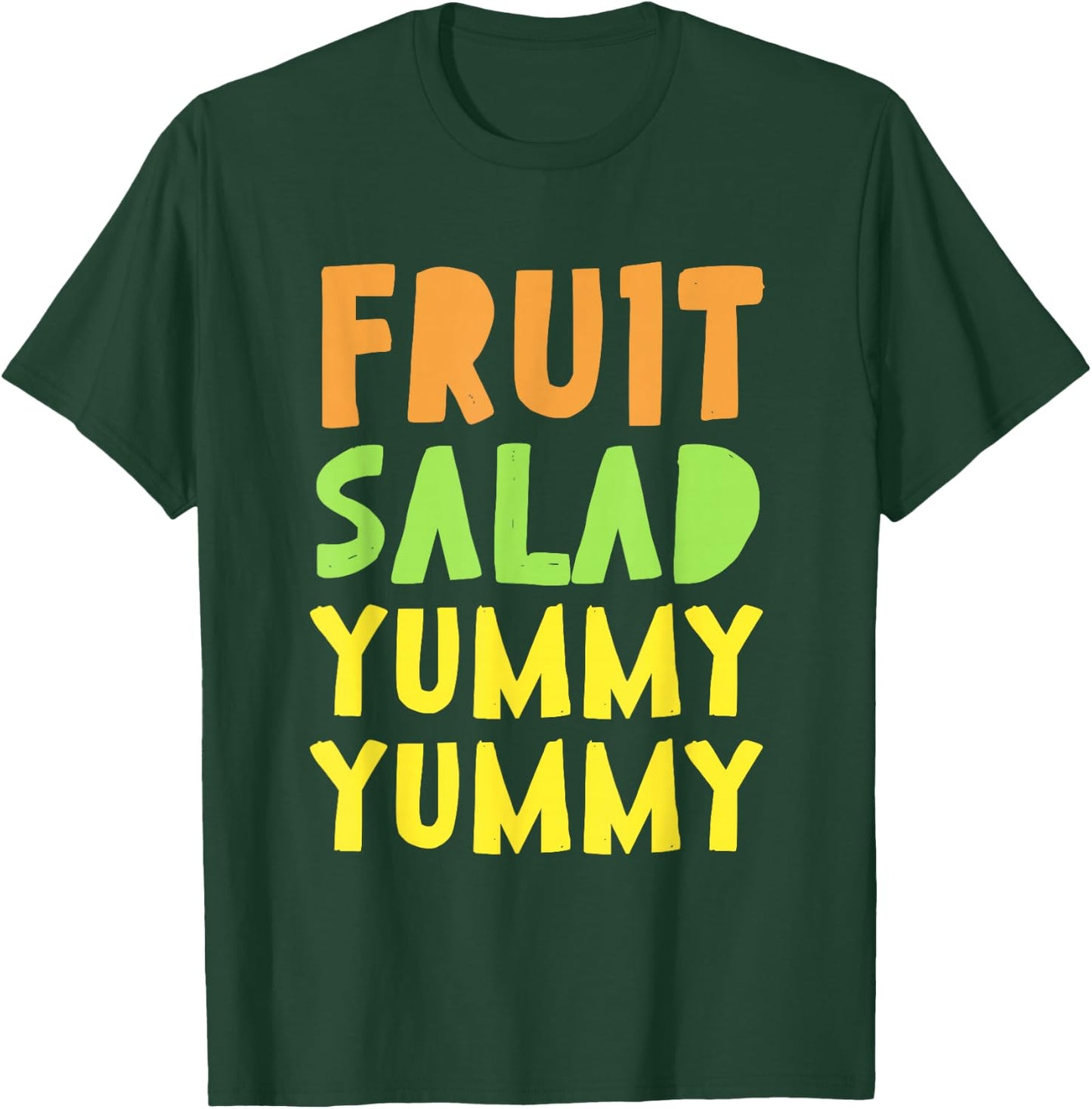 FRUIT SALAD YUMMY foodie T-Shirt - T-Shirt | Forest