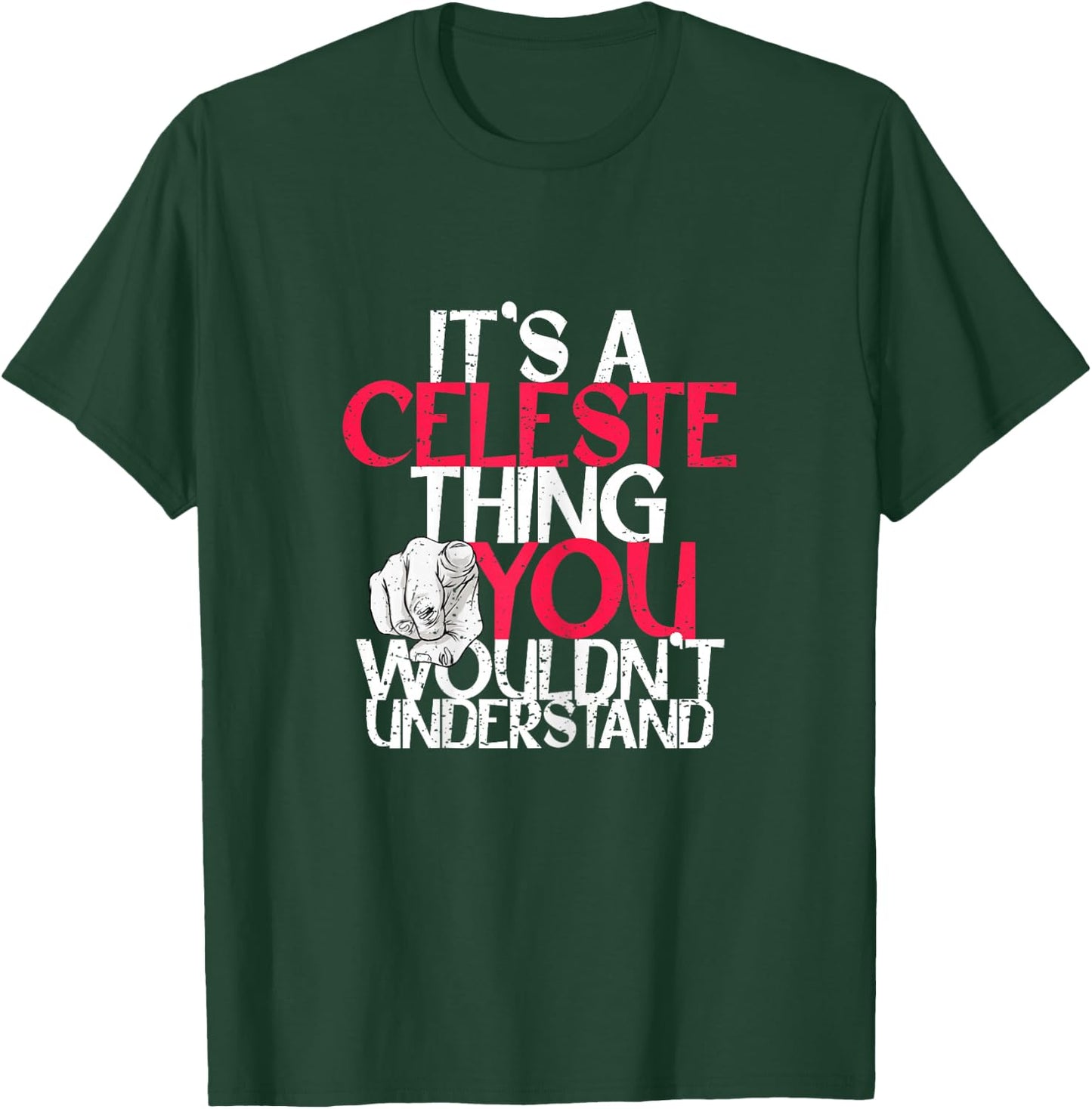 It's A Celeste Thing You Wouldn't Understand T-Shirt - T-Shirt | Forest