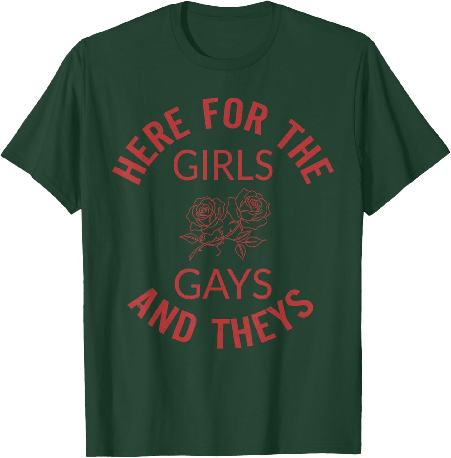 Here for The Girls Gays and Theys LGBT Pride Month Gay Ally T-Shirt - T-Shirt | Forest