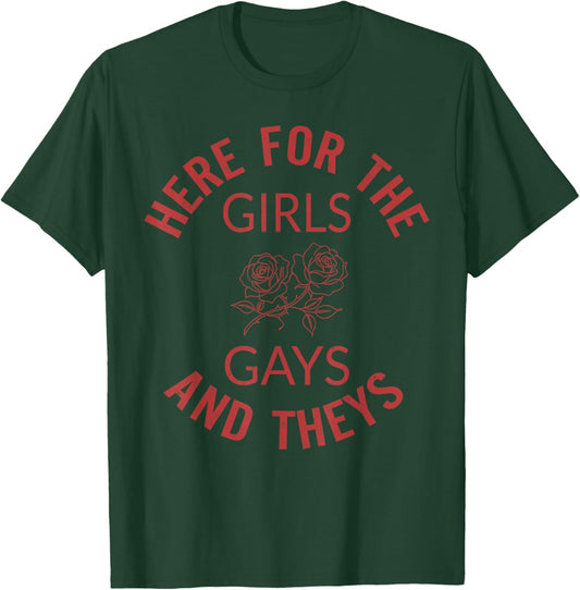 Here for The Girls Gays and Theys LGBT Pride Month Gay Ally T-Shirt - T-Shirt | Forest
