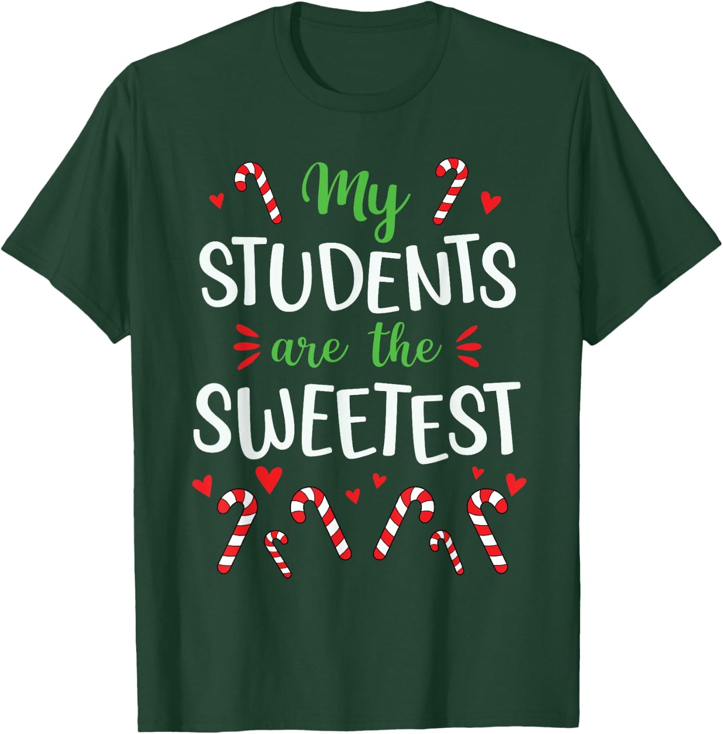Cute Christmas Quote For Teacher Funny Winter Candy Cane T-Shirt - T-Shirt | Forest