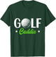 Golf Caddie Job Golfer Golfing Caddie T-Shirt - T-Shirt | Forest