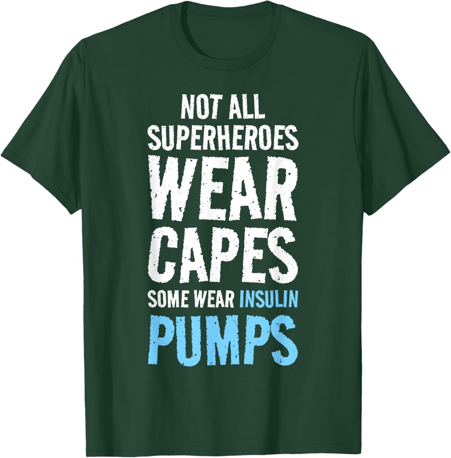 Not All Superheroes Wear Capes Diabetes Diabetes T-Shirt - T-Shirt | Forest