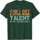 Can I Get A Little More Talent In My Monitors Please Retro T-Shirt - T-Shirt | Forest