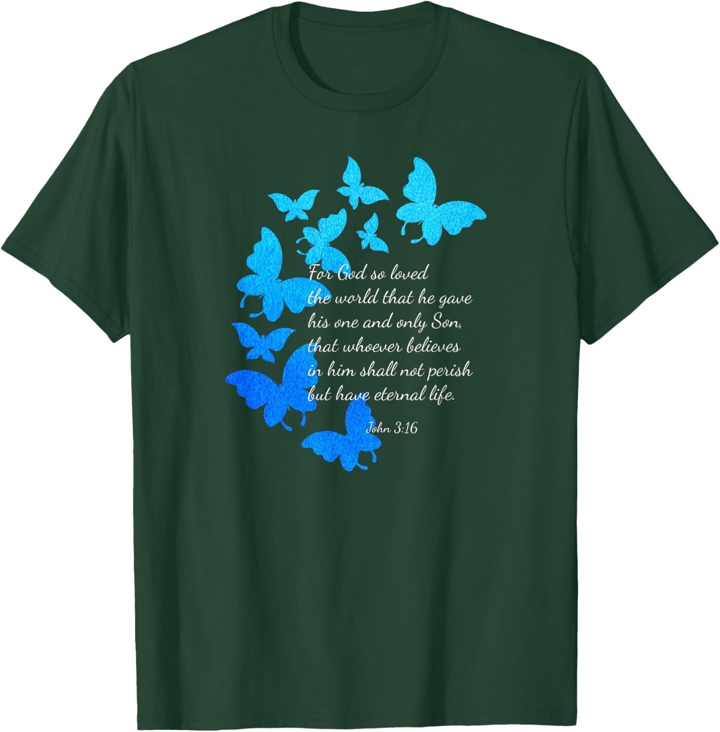 John 3:16 Christian Bible Verse Graphic Design T-Shirt - T-Shirt | Forest