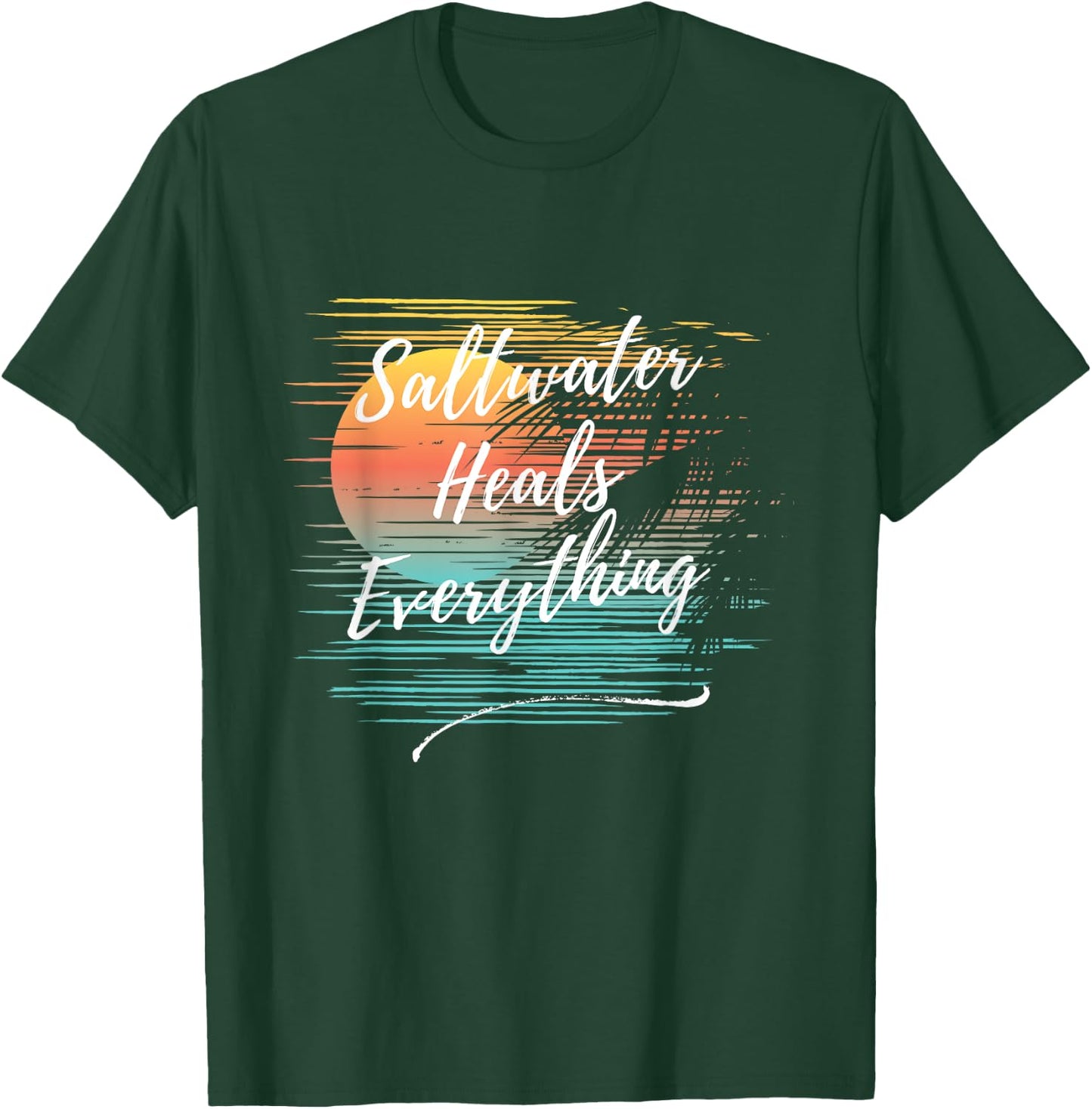 Saltwater Heals Everything, Cool Unique Beach Fun Ocean T-Shirt - T-Shirt | Forest