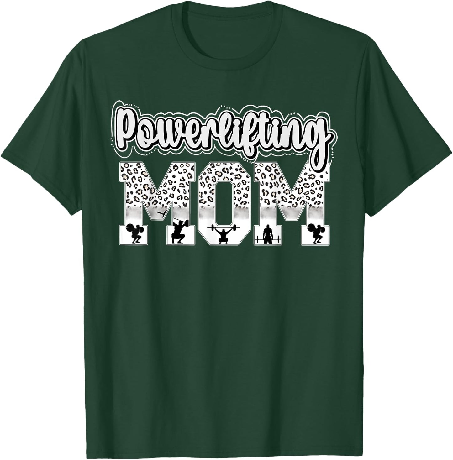 Powerlifting Mom Leopard Mom Of A Powerlifter Mama T-Shirt - T-Shirt | Forest