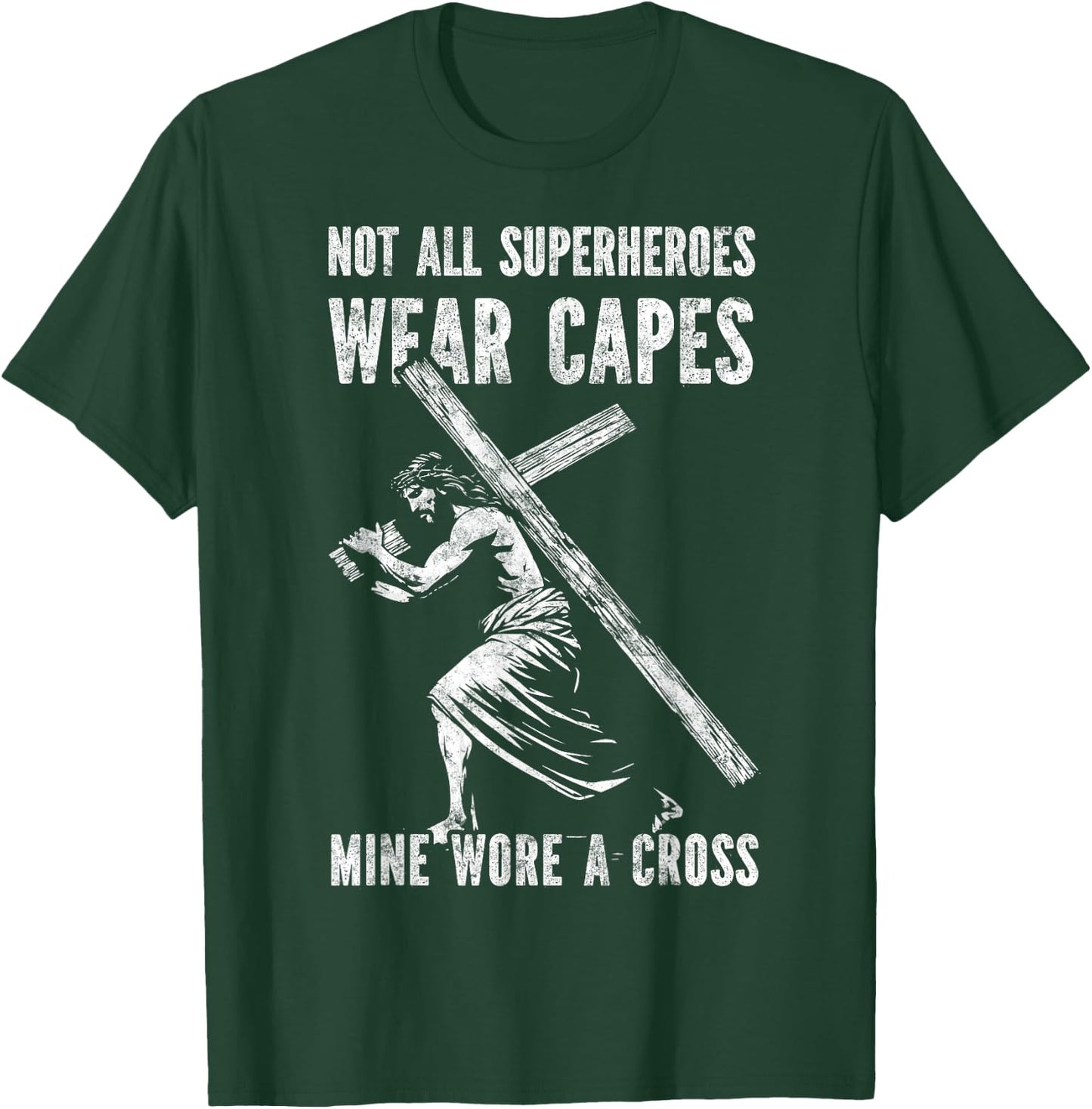 Not All Superheroes Wear Capes Jesus Christ Cross Christian T-Shirt - T-Shirt | Forest