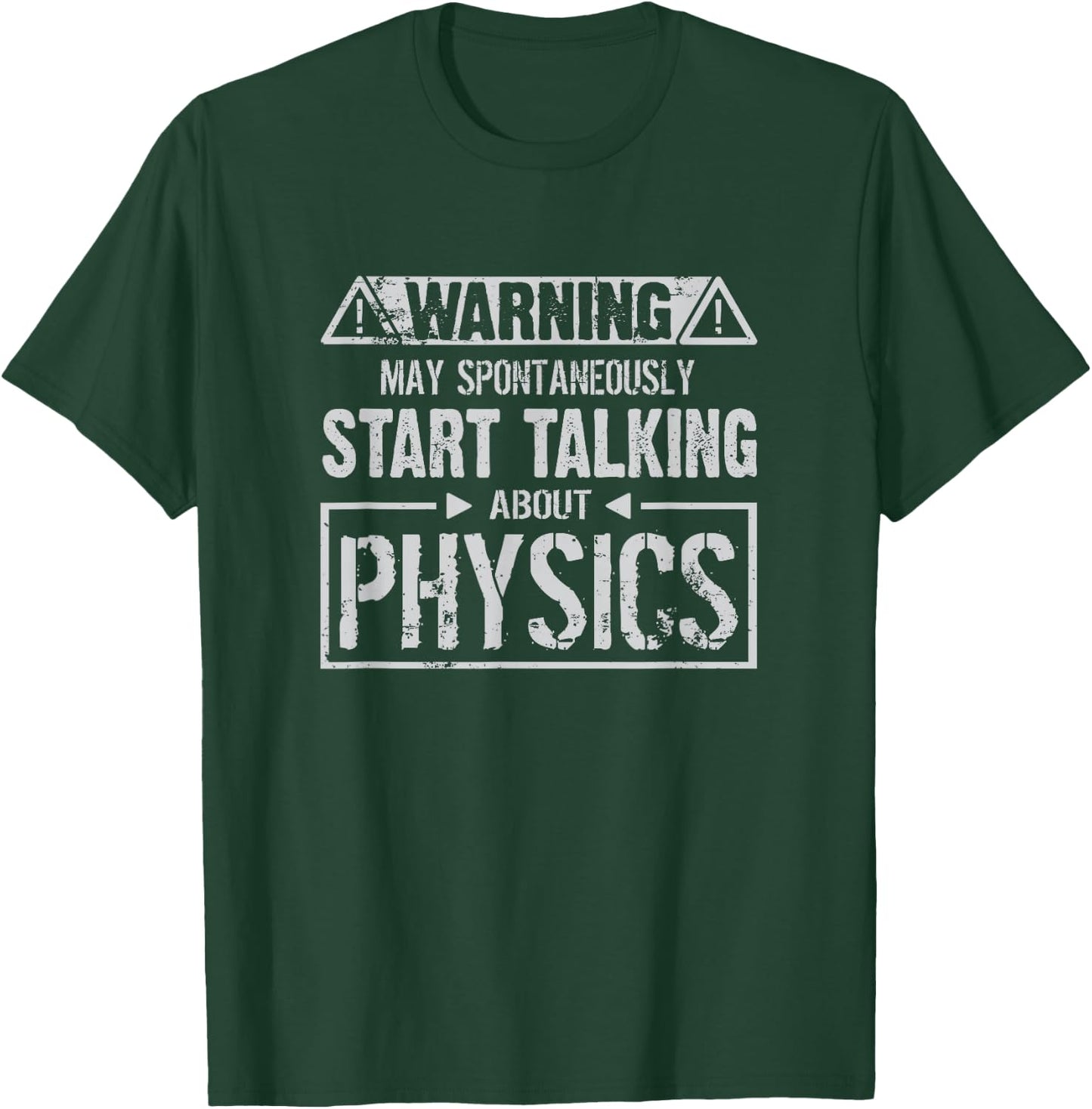 Warning May Start Talking About Physics Science T-Shirt - T-Shirt | Forest