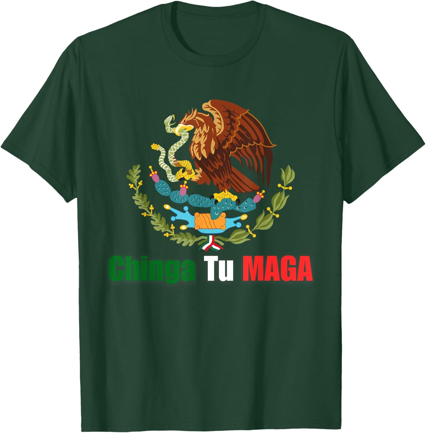Chinga tu MAGA III T-Shirt - T-Shirt | Forest