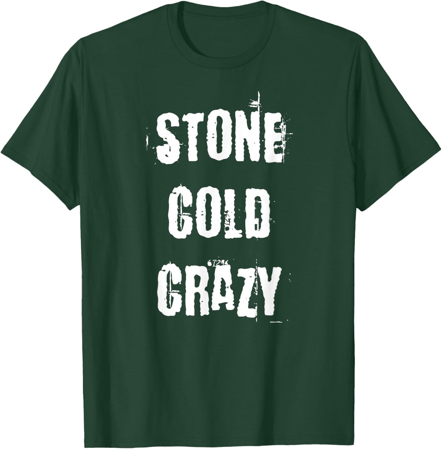 Stone Cold Crazy T-Shirt - T-Shirt | Forest