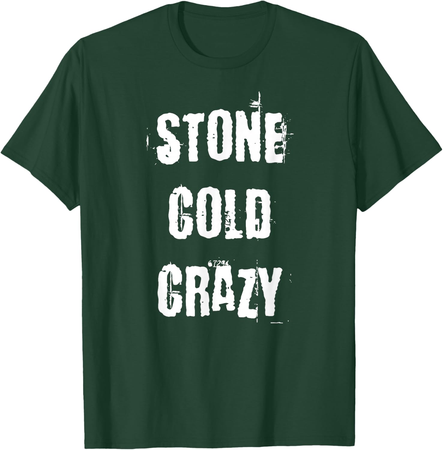 Stone Cold Crazy T-Shirt - T-Shirt | Forest