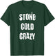 Stone Cold Crazy T-Shirt - T-Shirt | Forest