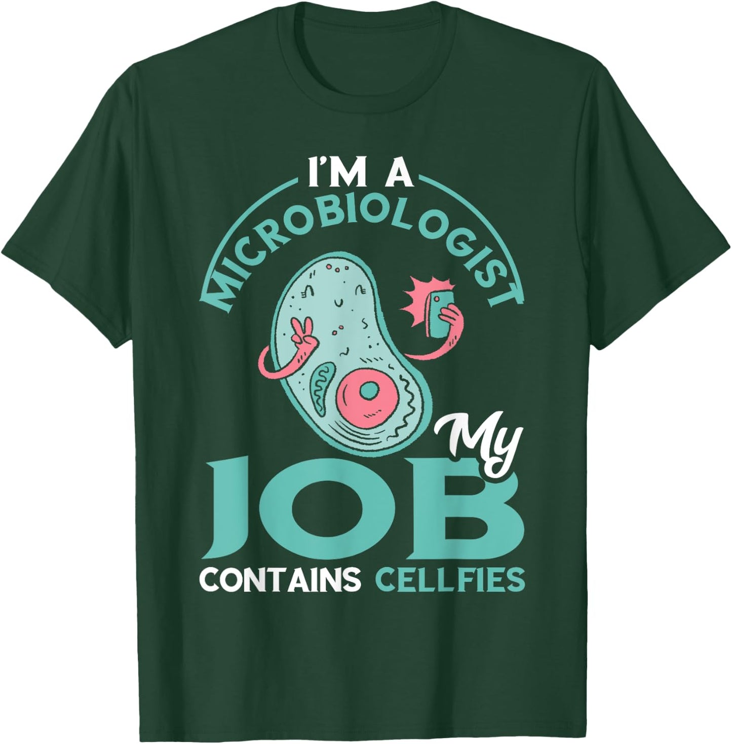 Funny Microbiologist Job Cell Microbiology Microscope T-Shirt - T-Shirt | Forest