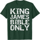 Conservative Christian Translation King James Bible Only T-Shirt - T-Shirt | Forest