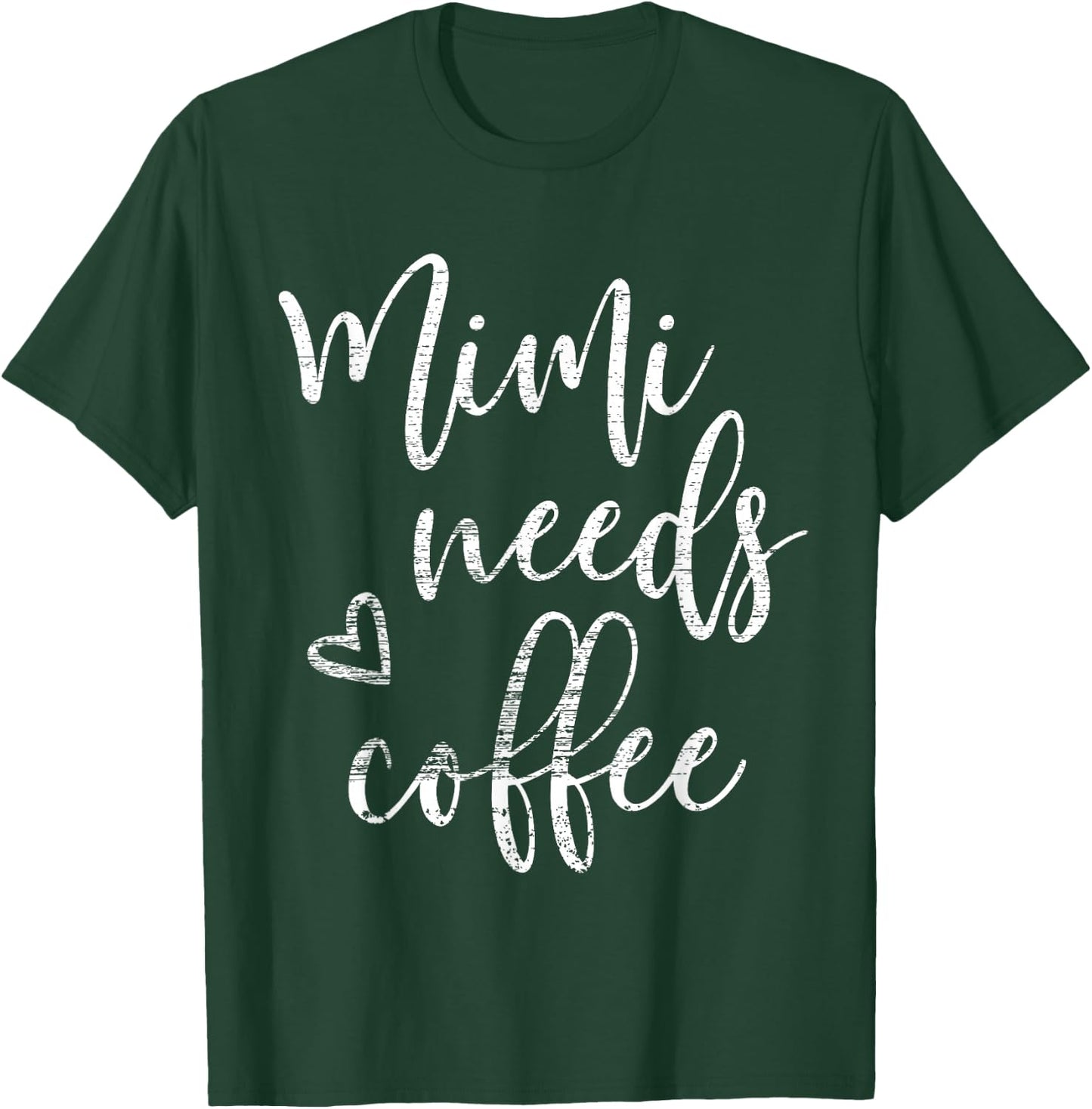Mimi Needs Coffee Shirt Grandma Mother's Day T-Shirt - T-Shirt | Forest