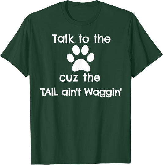Cute Talk to the Paw dog doggy gift T shirt T-Shirt - T-Shirt | Forest