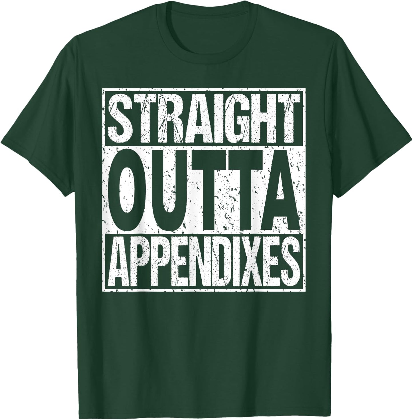 Appendix Surgery T Shirt Appendectomy Survivor Gag Gift T-Shirt - T-Shirt | Forest